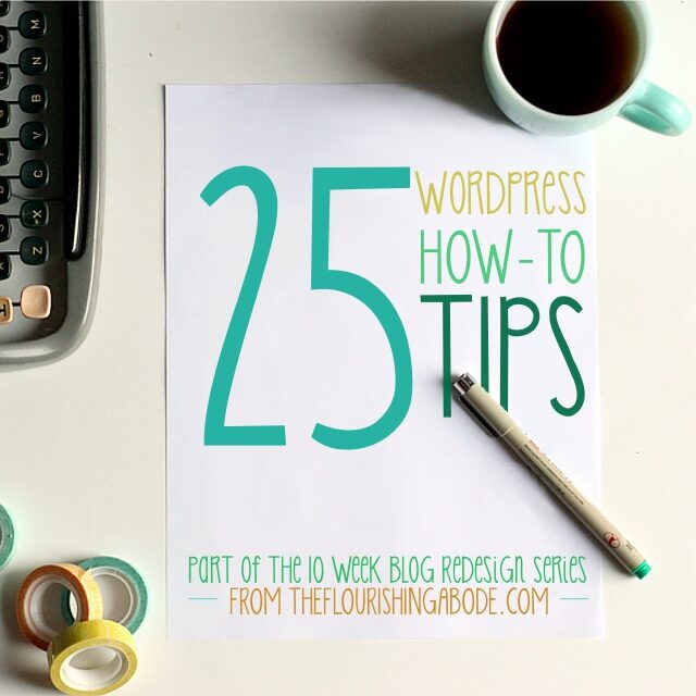 25-wordpress-how-to-tips-from-theflourishingabode-2770118