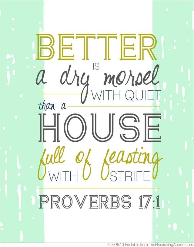 free-8x10-printable-of-proverbs-17-1-from-theflourishingabode-6373799